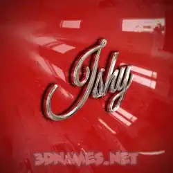 ishy in Car Paint style - 3D name wallpaper