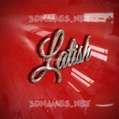 latish in Car Paint style - 3D name wallpaper latish in Car Paint style - 3D name wallpaper
