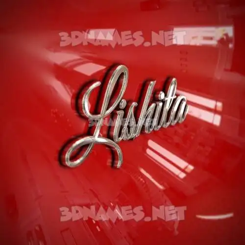 lishita in Car Paint style - 3D name wallpaper