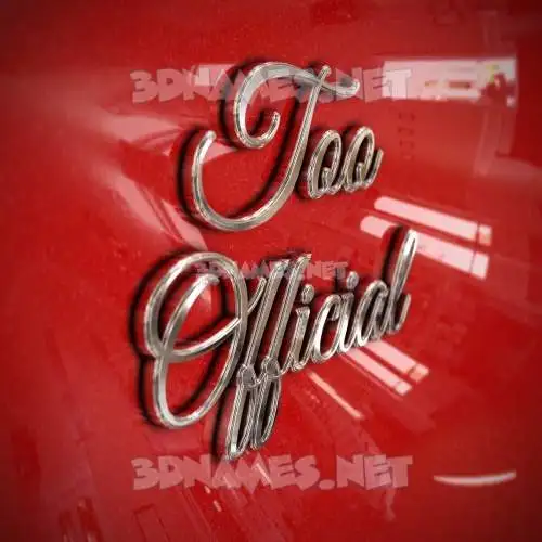 too official in Car Paint style - 3D name wallpaper too official in Car Paint style - 3D name wallpaper