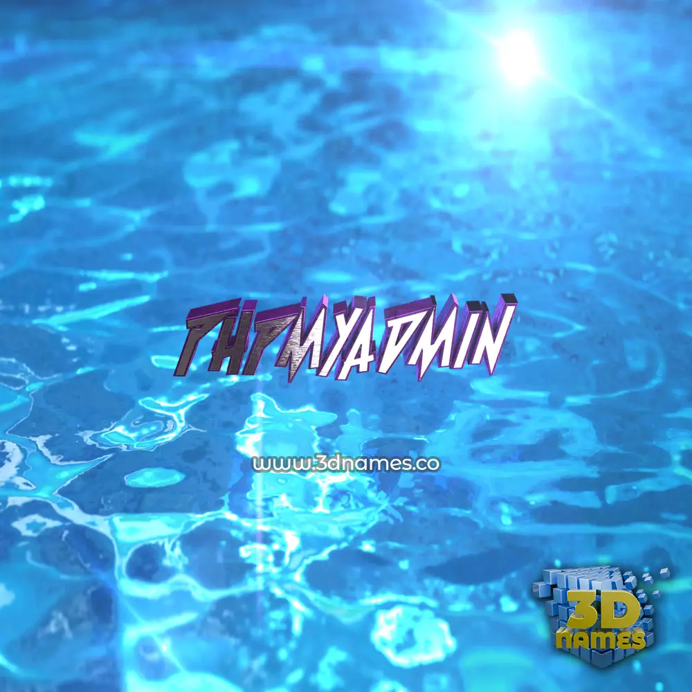 phpmyadmin in Water 2015 style - 3D name wallpaper phpmyadmin in Water 2015 style - 3D name wallpaper