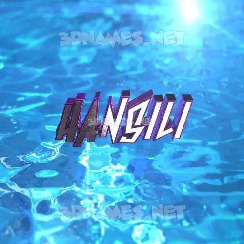 hansili in Water 2015 style - 3D name wallpaper