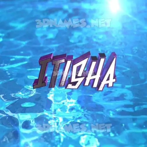 itisha in Water 2015 style - 3D name wallpaper