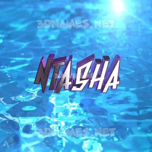 ntasha in Water 2015 style - 3D name wallpaper ntasha in Water 2015 style - 3D name wallpaper
