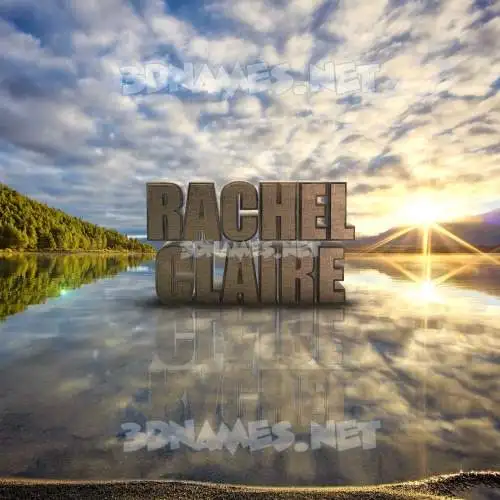 rachel claire in Morning Sunrise style - 3D name wallpaper rachel claire in Morning Sunrise style - 3D name wallpaper