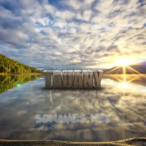 tauany in Morning Sunrise style - 3D name wallpaper tauany in Morning Sunrise style - 3D name wallpaper