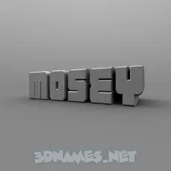 mosey in Solid Grey style - 3D name wallpaper