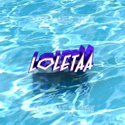 loletaa in Water style - 3D name wallpaper loletaa in Water style - 3D name wallpaper