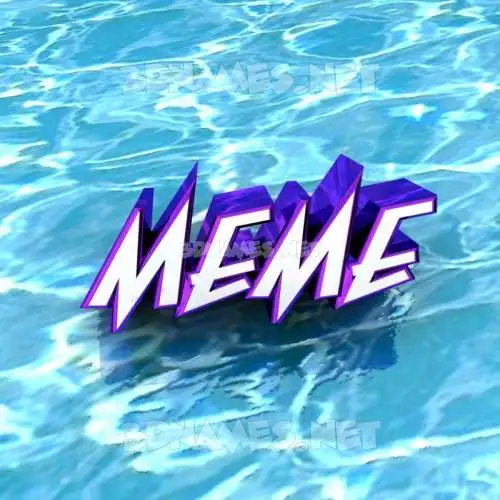 meme in Water style - 3D name wallpaper meme in Water style - 3D name wallpaper