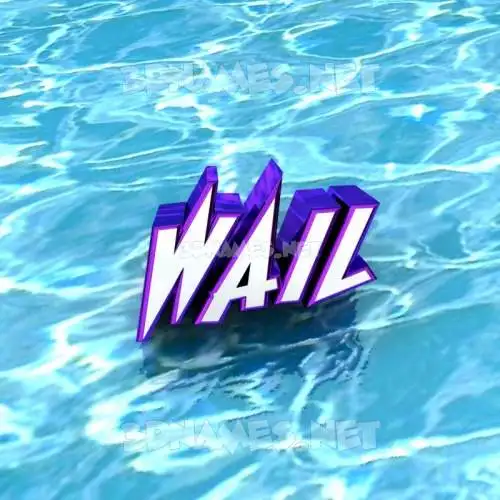 wail in Water style - 3D name wallpaper wail in Water style - 3D name wallpaper