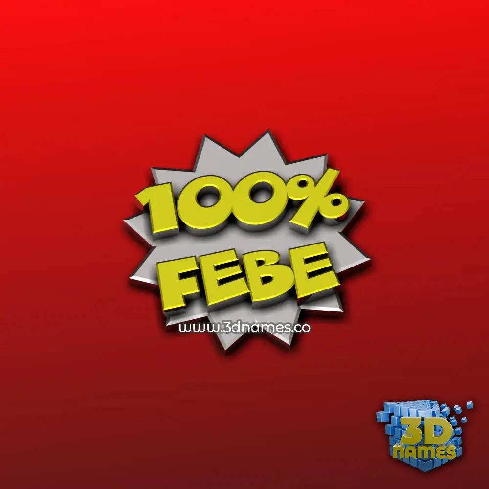 febe in 100 Percent style - 3D name wallpaper