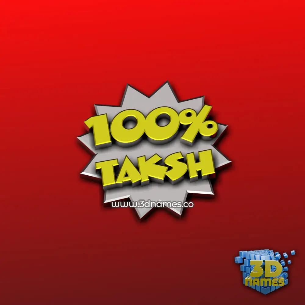 taksh in 100 Percent style - 3D name wallpaper taksh in 100 Percent style - 3D name wallpaper