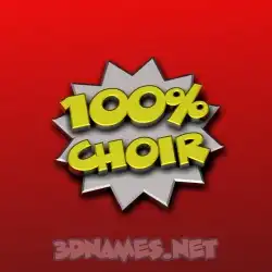 choir in 100 Percent style - 3D name wallpaper