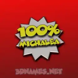 michalea in 100 Percent style - 3D name wallpaper
