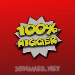 nigger in 100 Percent style - 3D name wallpaper