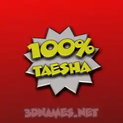taesha in 100 Percent style - 3D name wallpaper