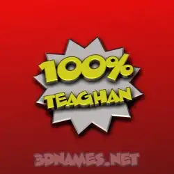 teaghan in 100 Percent style - 3D name wallpaper