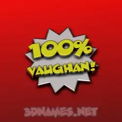 vaughan in 100 Percent style - 3D name wallpaper