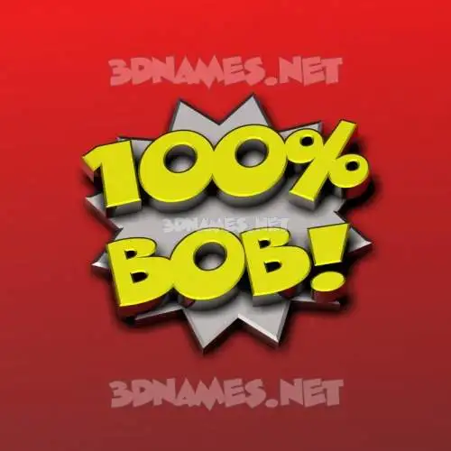 bob in 100 Percent style - 3D name wallpaper bob in 100 Percent style - 3D name wallpaper