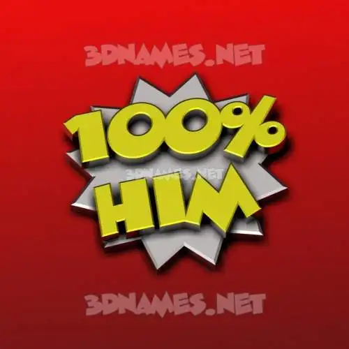 him in 100 Percent style - 3D name wallpaper him in 100 Percent style - 3D name wallpaper