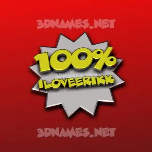 iloveerikk in 100 Percent style - 3D name wallpaper iloveerikk in 100 Percent style - 3D name wallpaper