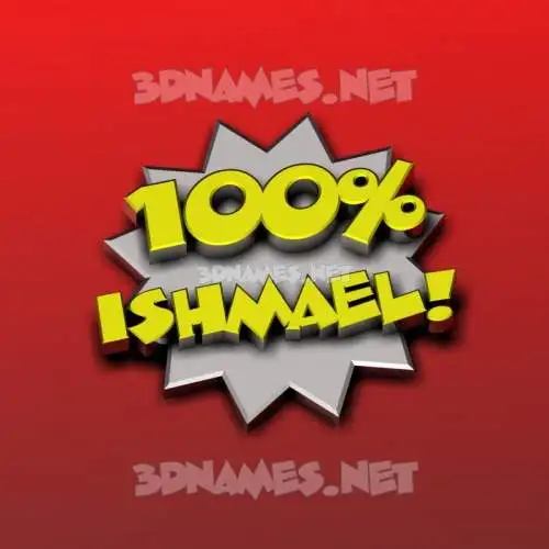 ishmael in 100 Percent style - 3D name wallpaper ishmael in 100 Percent style - 3D name wallpaper