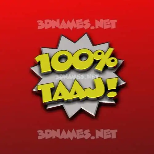 taaj in 100 Percent style - 3D name wallpaper taaj in 100 Percent style - 3D name wallpaper