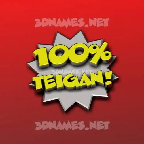 teigan in 100 Percent style - 3D name wallpaper teigan in 100 Percent style - 3D name wallpaper