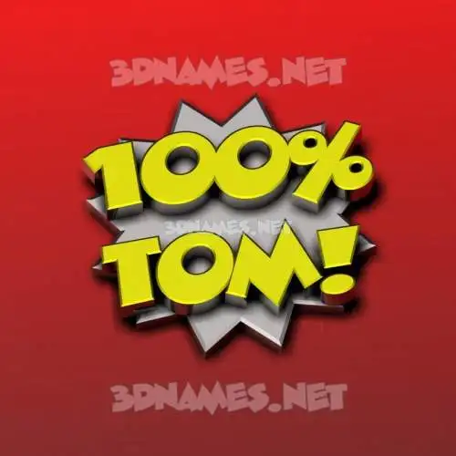 tom in 100 Percent style - 3D name wallpaper tom in 100 Percent style - 3D name wallpaper
