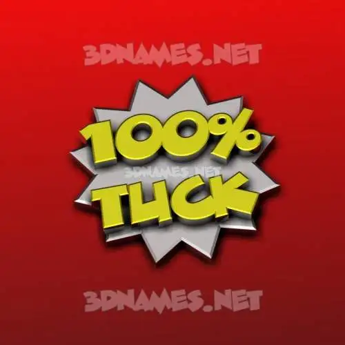 tuck in 100 Percent style - 3D name wallpaper tuck in 100 Percent style - 3D name wallpaper