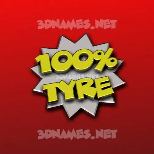 tyre in 100 Percent style - 3D name wallpaper tyre in 100 Percent style - 3D name wallpaper