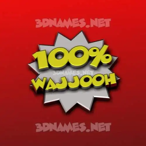 wajjooh in 100 Percent style - 3D name wallpaper wajjooh in 100 Percent style - 3D name wallpaper