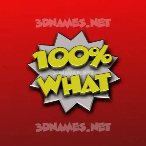 what in 100 Percent style - 3D name wallpaper