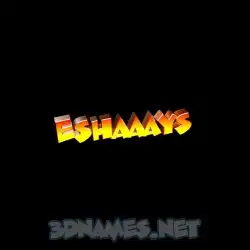 eshaaays in Black Background style - 3D name wallpaper