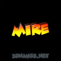 mire in Black Background style - 3D name wallpaper