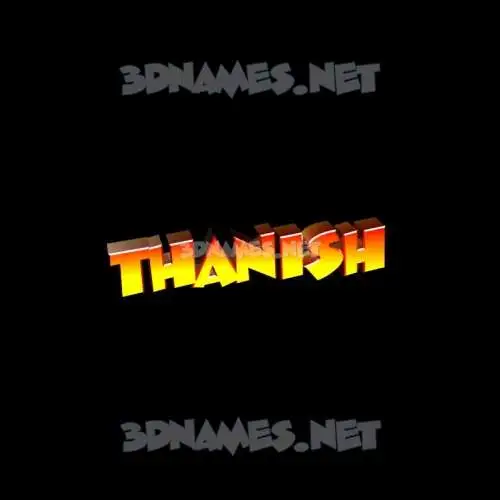thanish in Black Background style - 3D name wallpaper thanish in Black Background style - 3D name wallpaper