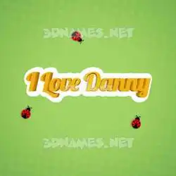 i love danny in Ladybugs style - 3D name wallpaper