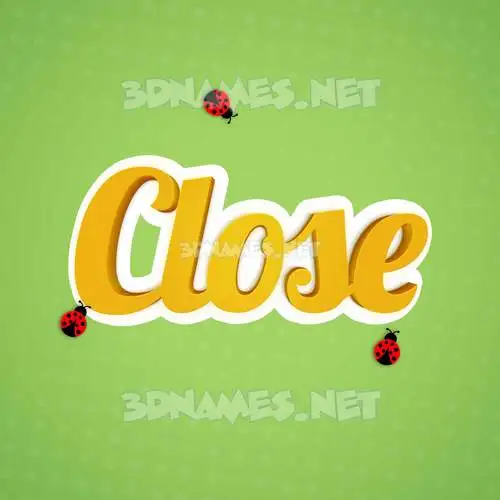 close in Ladybugs style - 3D name wallpaper close in Ladybugs style - 3D name wallpaper