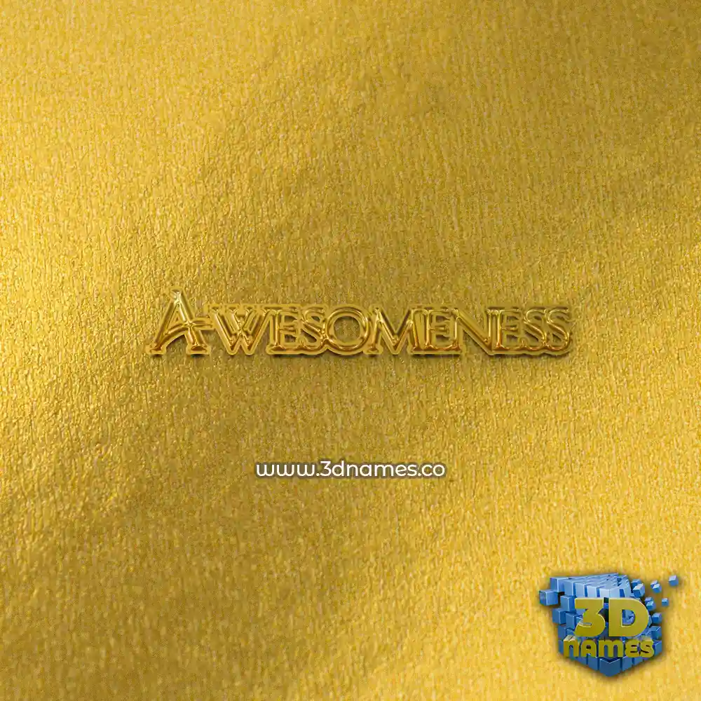 awesomeness in All Gold style - 3D name wallpaper