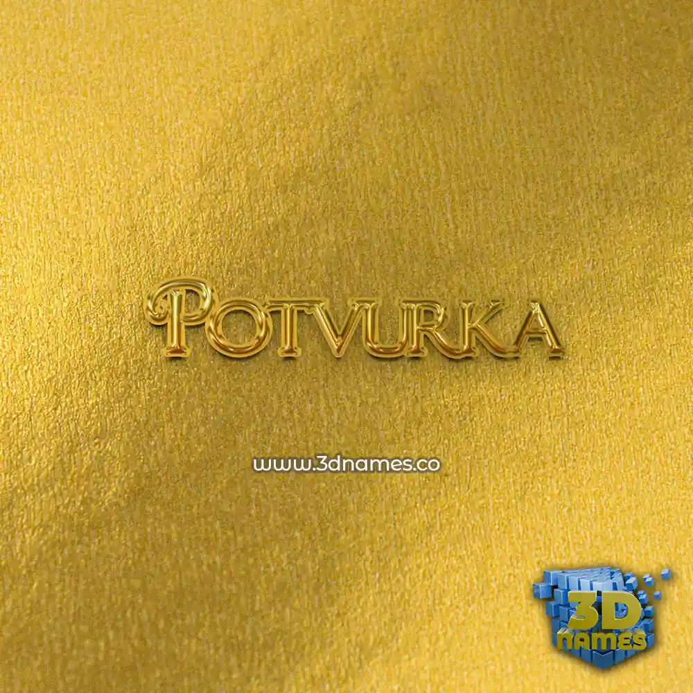 potvurka in All Gold style - 3D name wallpaper potvurka in All Gold style - 3D name wallpaper
