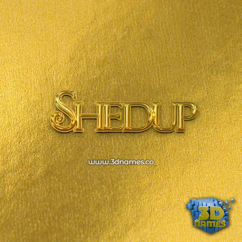 shedup in All Gold style - 3D name wallpaper