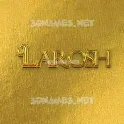 larosh in All Gold style - 3D name wallpaper