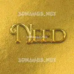 need in All Gold style - 3D name wallpaper