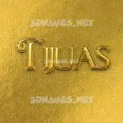 tijuas in All Gold style - 3D name wallpaper
