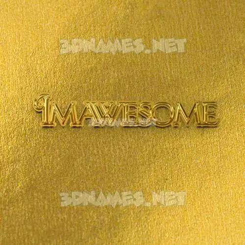 imawesome in All Gold style - 3D name wallpaper imawesome in All Gold style - 3D name wallpaper
