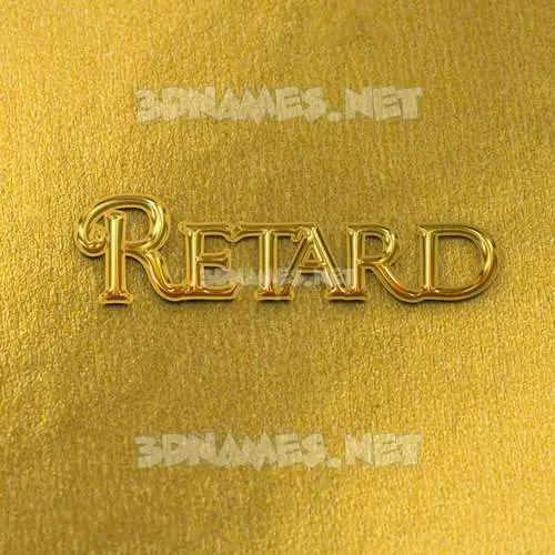retard in All Gold style - 3D name wallpaper