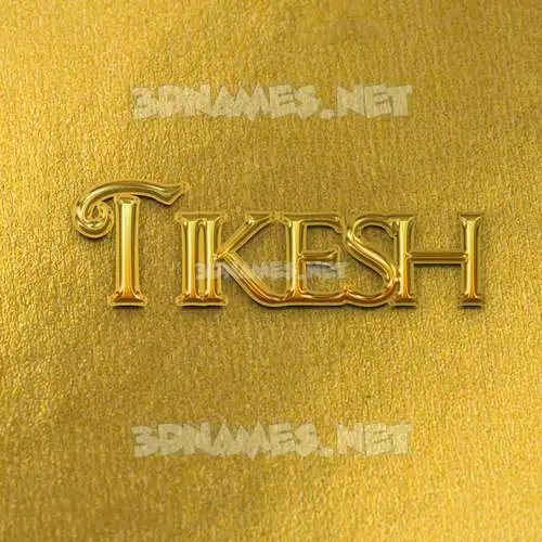 tikesh in All Gold style - 3D name wallpaper tikesh in All Gold style - 3D name wallpaper