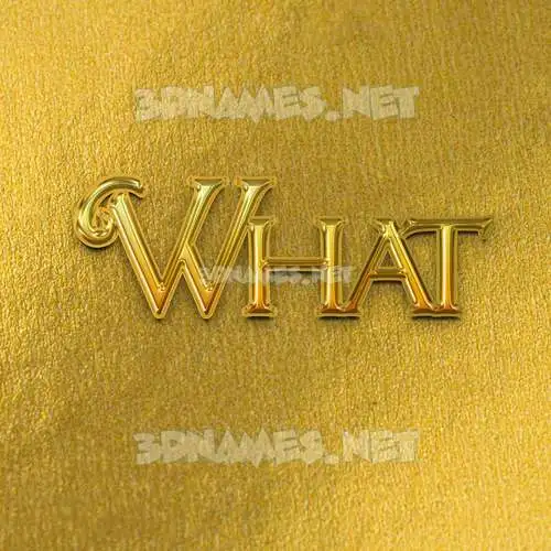 what in All Gold style - 3D name wallpaper