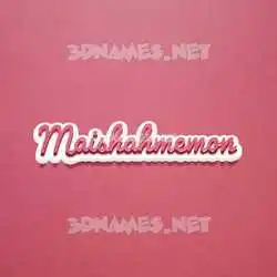 maishahmemon in Red Scribble style - 3D name wallpaper