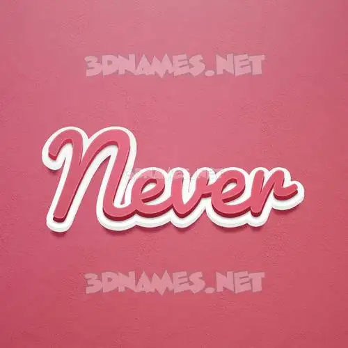 never in Red Scribble style - 3D name wallpaper